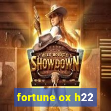 fortune ox h22